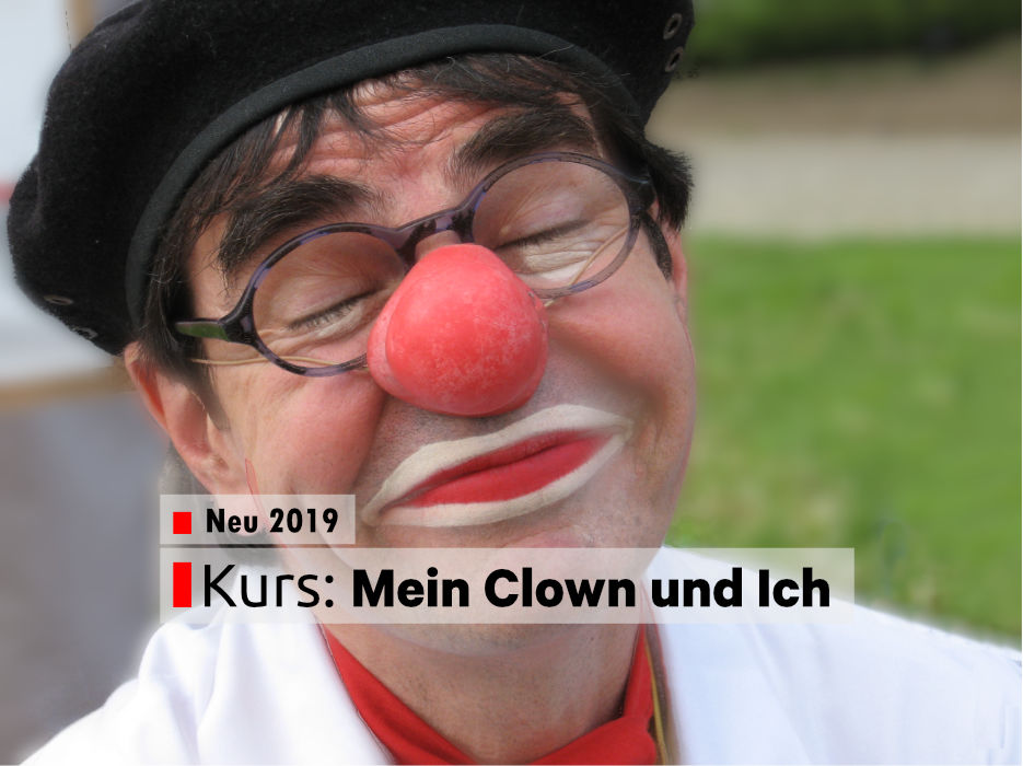 Neu 2019 - Kurs - Mein Clown und Ich - Ulrich Fey